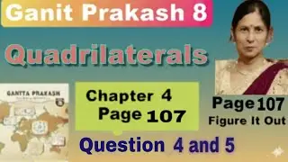 Class 8 Maths 🔥 Quadrilaterals | Page 107 Figure It Out Q.4 & Q.5 | Ganita Prakash | NCERT