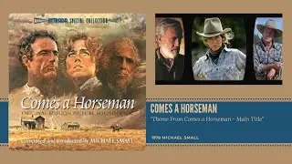 Comes a Horseman | Theme From Comes a Horseman - Main Title | Michael Small (1978)