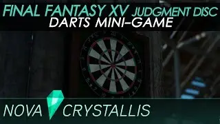 Final Fantasy XV Judgment Disc &bull; Darts Mini-game