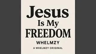 Jesus Is My FREEDOM