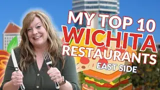 My Top 10 East Wichita Restaurants! - Best Restaurants in Wichita, KS