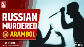 #shocking: Two Russian Nationals Murdered in Pernem; One Detained