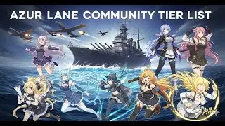 Azur Lane Community Tier List of best ships ranked