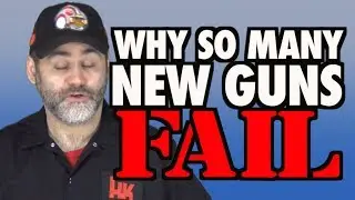 Why Many New Guns Fail