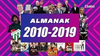 Almanak 2010 - 2019 Yılları (T&uuml;m B&ouml;l&uuml;mler) T&uuml;rkiye ve D&uuml;nya'da olanları sizlere yıl yıl sunuyoruz