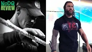 NoDQ Review 355: John Cena's final opponent, Roman Reigns' returns becoming too repetitive