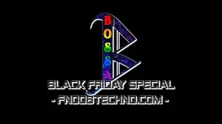 FNOOB Black Friday Special 2017 with BOSSA