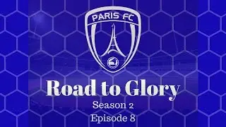 FM17 Road to Glory - Paris FC - S.2 Ep.8 Good Form?