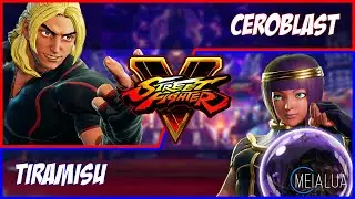 SFV CE - CeroBlast(KEN) VS Tiramisu(MENAT) 🌘 MeiaLua 🌘