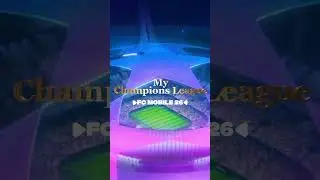 My CHAMPIONS LEAGUE IN FC MOBILE 26 #footballhighlights #football #лучшийгол #edit #футболист #ucl