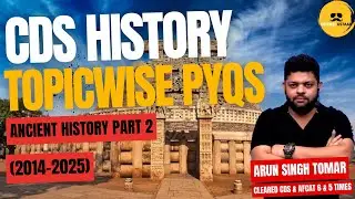 CDS Ancient History Topic Wise PYQs Solved (2014-2025) | Defense Ustaad