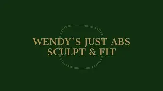 Wendy's Just ab & Sculpt and Fit 3.28.23