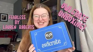 Opening my OwlCrate Edition of Fearless by Lauren Roberts! 🌸