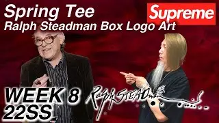 【Supreme WEEK8 22SS・Spring Tee】ワタクシは勿論、Ralph Steadman Box Logo 一択です🤗【★ISSUE ☆217】