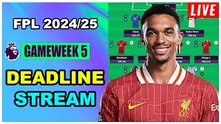 FPL Gameweek 5: DEADLINE STREAM | Live Q&A | Fantasy Premier League Tips 2024/25