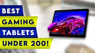 5 Best Gaming Tablets Under 200$!