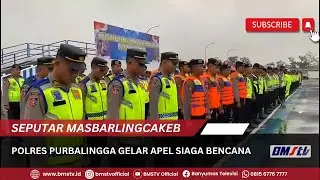 PURBALINGGA POLICE HOLD DISASTER PREPAREDNESS APPEAL