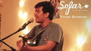 Piyush Bhisekar - Tum Bhi Kuch Kaho | Sofar Pune