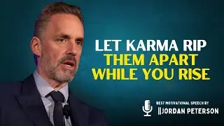 Peterson&rsquo;s Principles|  Watch Karma Destroy Them in Silence as You Rise in Power || #motivation #jo