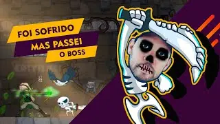 Skelattack - Foi Sofrido mas Passei o BOSS