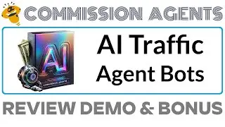 AI Commission Agents Review Demo Bonus - AI Traffic Agent Bots