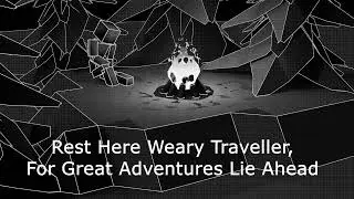 Rest Here Weary Traveler, For Great Adventures Lie Ahead.
