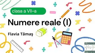 Numere reale (I) - clasa a VII-a