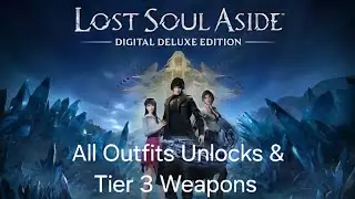 Lost Soul Aside All Outfits Unlockables & Tier 3 Weapons