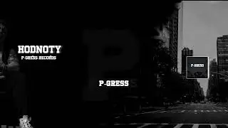 P-GRESS - Hodnoty - (prod.Infinityrapdept)