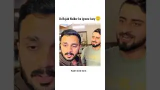 Jb Rajab Haider ko ignore kary 🙂#viralvideo #friends