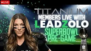 Super Bowl Pre-Game with TU Members Calling LeadZolo Leads LIVE