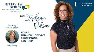 (Divorce Video) Learn How A Financial Divorce Professional Can Help / Holly Brady / Stephanie Dobson