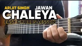 Jawan: Chaleya Easy Chords Lesson - Arijit Singh | Shah Rukh Khan
