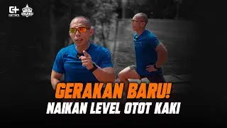 GERAKAN BARU! NAIKAN LEVEL OTOT KAKI