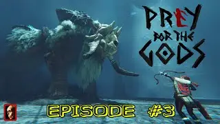 PREY FOR THE GODS (EPISODE 3)