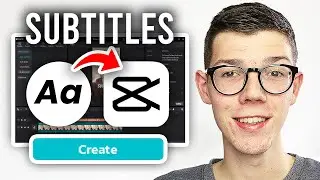 How To Add Subtitles In CapCut PC - Full Guide