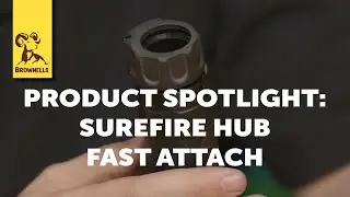 Product Spotlight: SureFire Hub Fast Attach