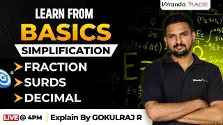 LEARN FROM BASICS | SIMPLIFICATION |  FRACTION | SURDS | DECIMAL | BY GOKULKRAJ R