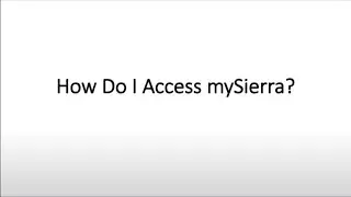 How Do I Access MySierra