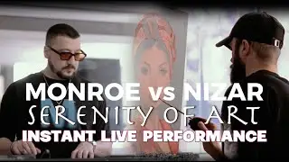 MONROE vs NIZAR - Serenity Of ART / Instant Live Performance Of Music & ART. (LIVE DJ SET)