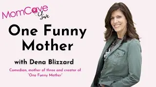 Turning Into My Mother | Dena Blizzard One Funny Mother | MomCave Live MomCaveTV