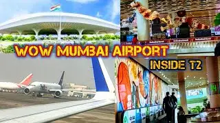Mumbai International Airport Arrival Experience| Full Inside Tour T2| India&rsquo;s Most Beautiful Airport