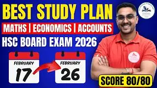 Class 12 HSC Board Exam 2026 Best Study Plan 17 Feb to 26 Feb Accounts, Economics& Maths Score 80/80
