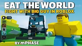 Eat the World от mPhase - Битва с Большим Парнем | Roblox | Геймплей, Без комментариев, Android
