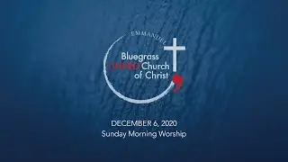 Bluegrass United Church of Christ Sunday Morning Worship - December 6, 2020