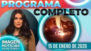 Noticias MTY con Brenda Cavazos | Programa Completo 15 de enero de 2026