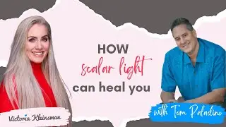 How scalar light can heal you with Tom Paladino
