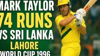 MARK TAYLOR| 74 RUNS VS SRILANKA @ LAHORE IN 1996.