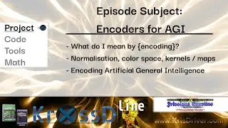 Encoders for Artificial General Intelligence - ML Research Project DevLog