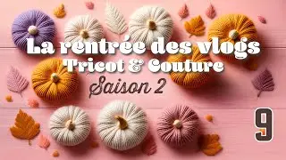 Rentrée des vlogs 9  :  ✨Châle terminé, bandeau en cours & nouvelles chaussettes ! »✨🎗️